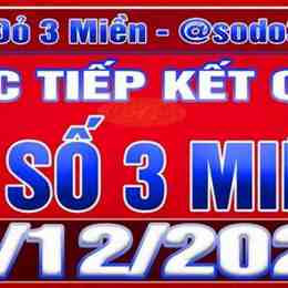 kết quả xổ số 3 miền trực tiếp hôm nay