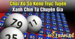tính năng nổi bật chơi xổ số keno trực tuyến
