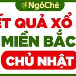 xổ số miền bắc chủ nhật thứ bảy tuần rồi