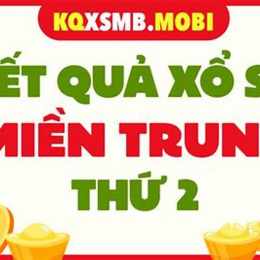 xổ số thứ 2 hàng tuần miền trung